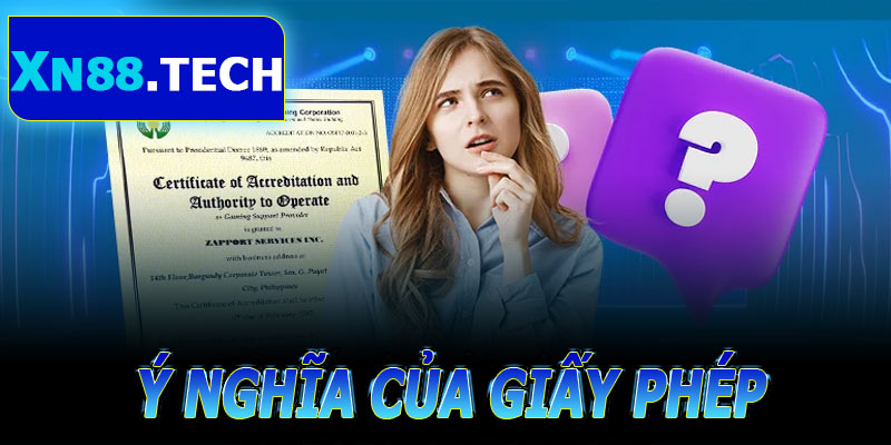 Ý Nghĩa Của Giấy Phép Hoạt Động XN88
