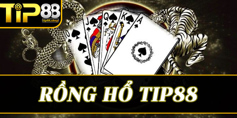 Siêu Phẩm Rồng hổ Tip88: Trải Nghiệm Casino Real-time Với Độ Trễ Bằng Không